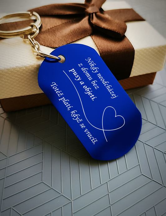 Klíčenka P001-Nikdy neodcházej z domu bez pusy a objetí